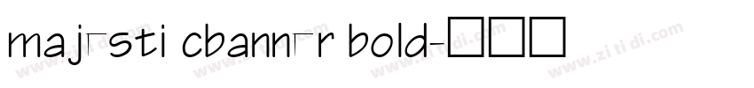 majesti cbanner bold字体转换